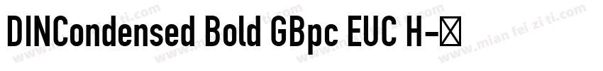 DINCondensed Bold GBpc EUC H字体转换